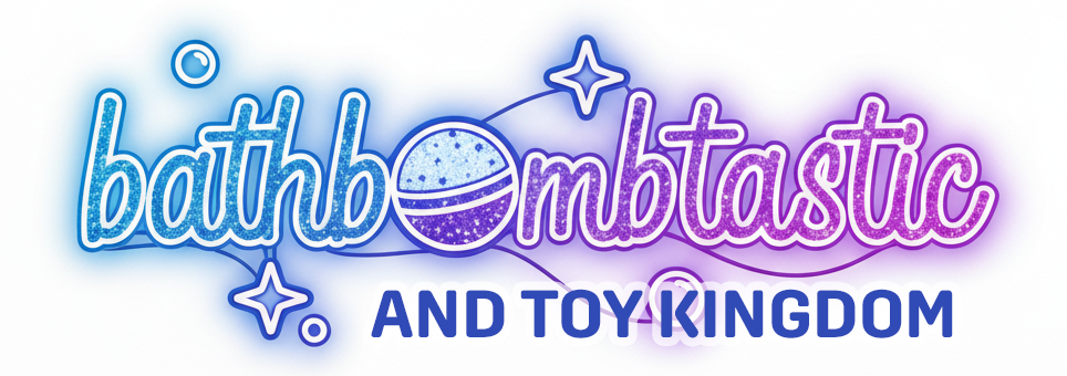 Bathbomtastic and Toy Kingdom